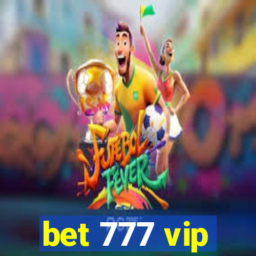 bet 777 vip